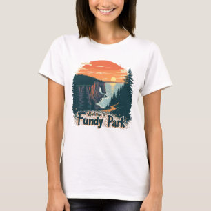 Welcome to Fundy National Canadian Park T-Shirt