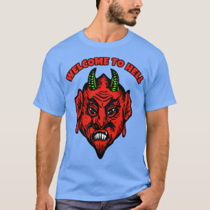 WELCOME TO HELL WITH DEMON OR DEVIL T-Shirt