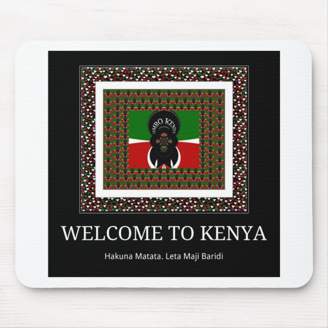 Welcome to Kenya Hakuna Matata Mouse Pad (Front)