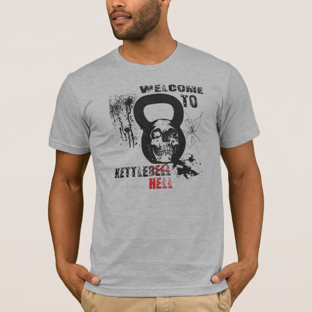 Welcome to Kettlebell Hell T-Shirt (Front)