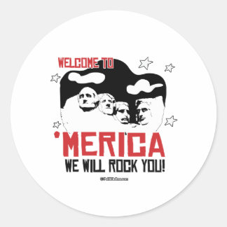 Welcome to Merica - We will Rock You Classic Round Sticker