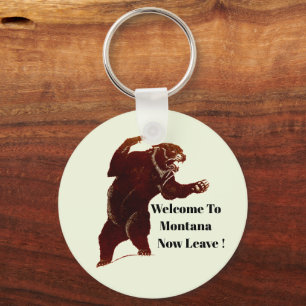 Welcome To Montana Now Leave Grizzly Bear Art Key Ring