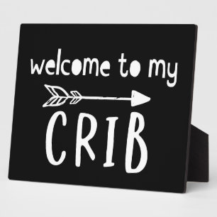 Welcome to my Crib Nursery Room Sign Plaque