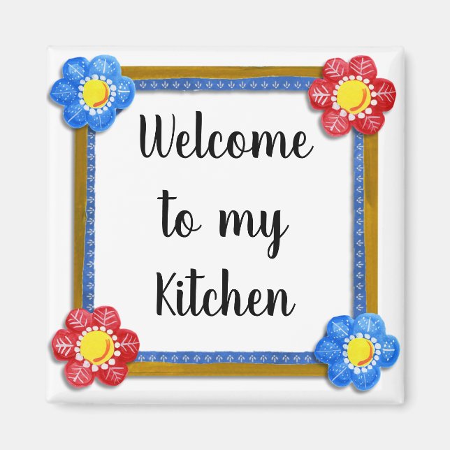 Welcome to My Kitchen Floral Country Magnet (Front)
