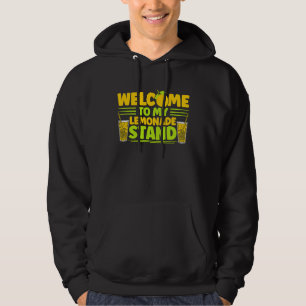 Welcome To My Lemonade Stand Lemon Juice Business  Hoodie