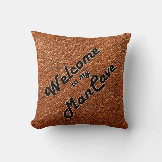 Welcome to my Man Cave Throw Pillow (Front)