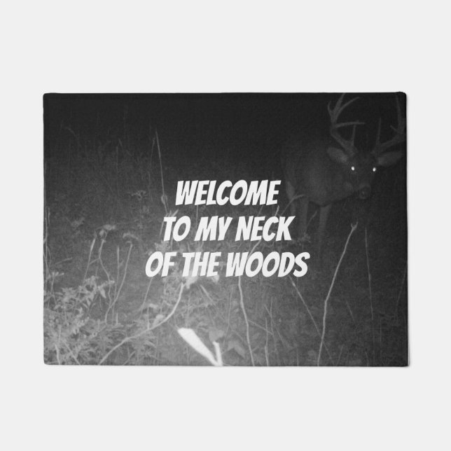 Welcome to my neck of the woods deer Mat (Front)