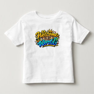 Welcome to My World – Colourful Creative Typograph Toddler T-Shirt
