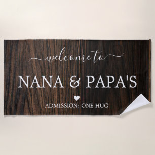 Welcome to Nana & Papa's Wood House Doormat Beach Towel