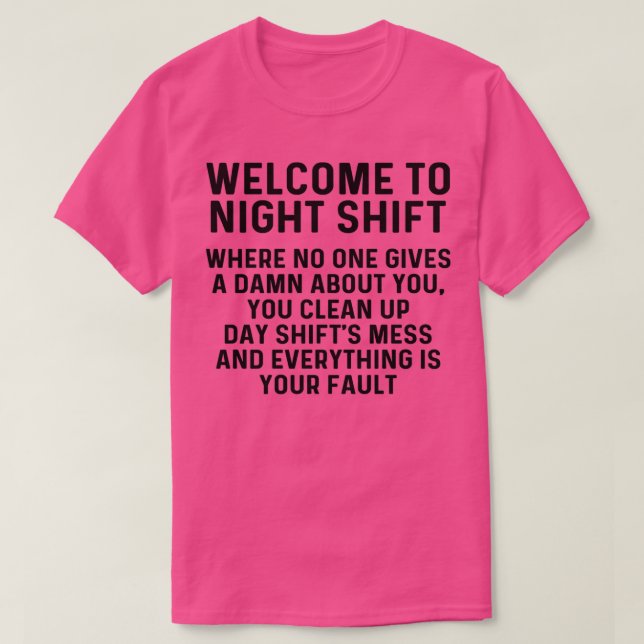 Welcome to night shift 1 T-Shirt (Design Front)