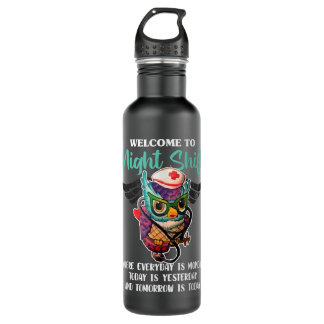 Welcome To Night Shift - Funny Nursing Nurse Owls  710 Ml Water Bottle