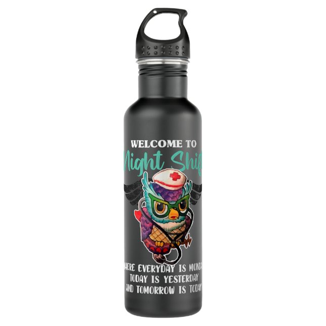 Welcome To Night Shift - Funny Nursing Nurse Owls  710 Ml Water Bottle (Front)