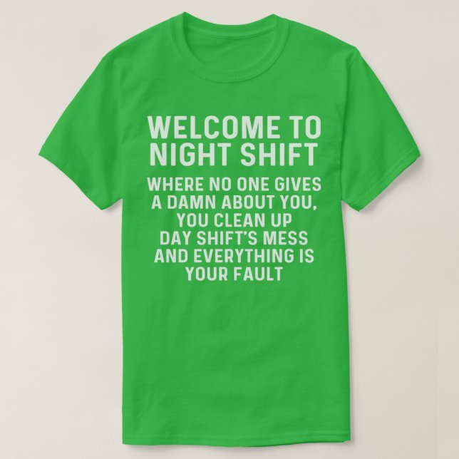 Welcome to night shift T-Shirt (Design Front)