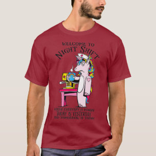Welcome To Night Shift Where Everyday Is Monday T-Shirt