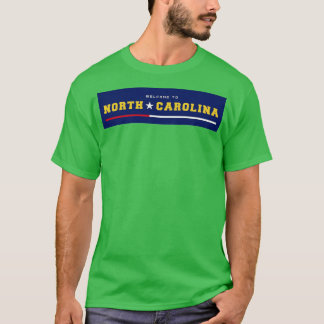 Welcome to North olina  1 T-Shirt