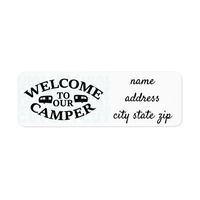 **WELCOME TO OUR CAMPER** RETURN ADDRESS LABEL (Front)