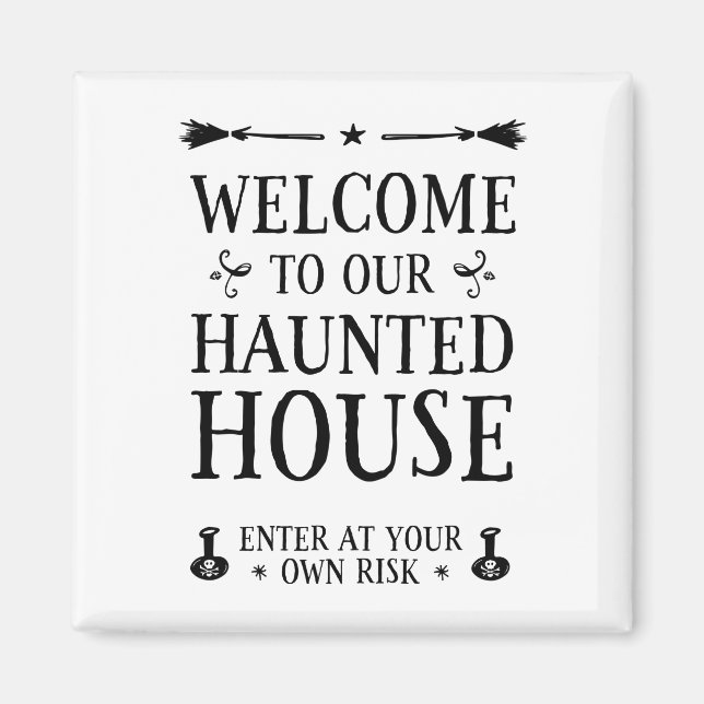 Welcome To Our Haunted House Magnet (Front)