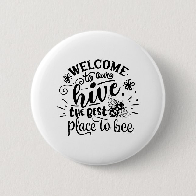 Welcome To Our Hive Funny Bee Spring Summer Easter 6 Cm Round Badge (Front)
