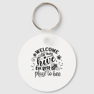 Welcome To Our Hive Funny Bee Spring Summer Easter Key Ring