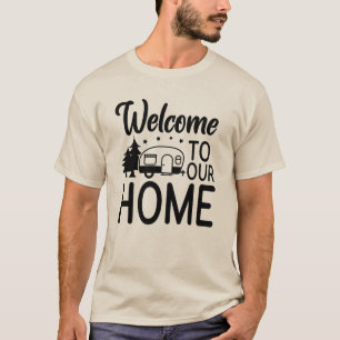 Welcome to Our Home – Family Love & Cosy Home T-Sh T-Shirt