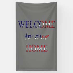 Welcome To Our Home overlaid on USA Flag (v) bnrcn Banner