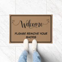 Welcome To Our Home Remove Your Shoes Custom