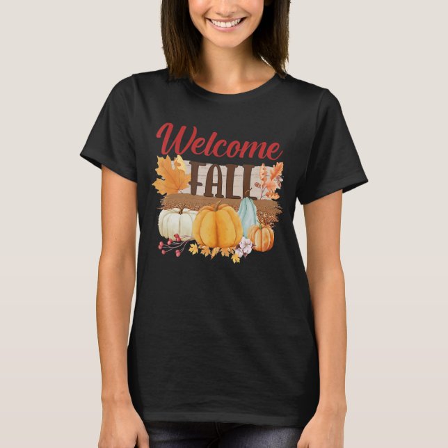 Welcome To Our Patch Cute Fall Leaves Autumn Pumpk T-Shirt (Front)