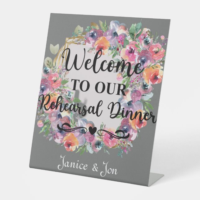 Welcome to Our Rehearsal Dinner Floral Wedding Pedestal Sign (Front)