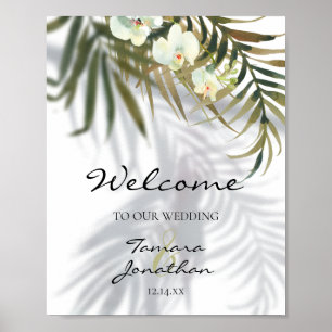 Welcome To Our Wedding Palms Orchids Shadows Beach Poster