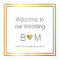 welcome to our wedding, reception love