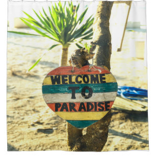 Welcome to paradise Beach Ocean Shower Curtain