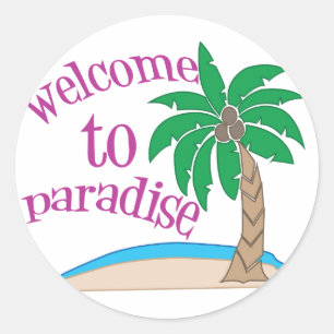 Welcome To Paradise Classic Round Sticker