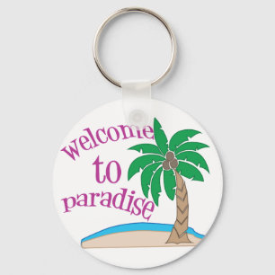 Welcome To Paradise Key Ring