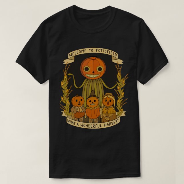 Welcome to Pottsfield, What a Wonderful Harvest T-Shirt (Design Front)