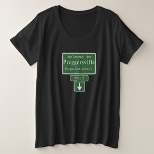 Welcome to Preggersville (Single Baby) Maternity Plus Size T-Shirt