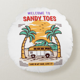 Welcome To Sandy Toes Summer Beach  Round Cushion