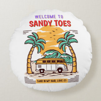Welcome To Sandy Toes Summer Beach  Round Cushion