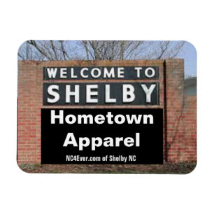 WELCOME TO SHELBY Hometown Apparel Magnet