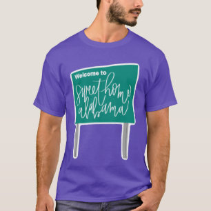 Welcome To Sweet Home Alabama State Sign T-Shirt