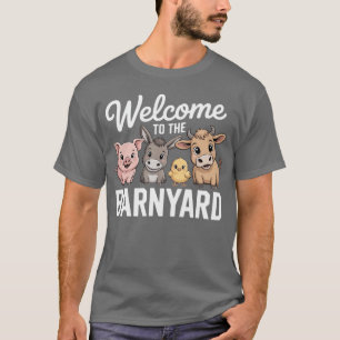 Welcome To The Barnyard Farmer Cute Animals Farm T-Shirt