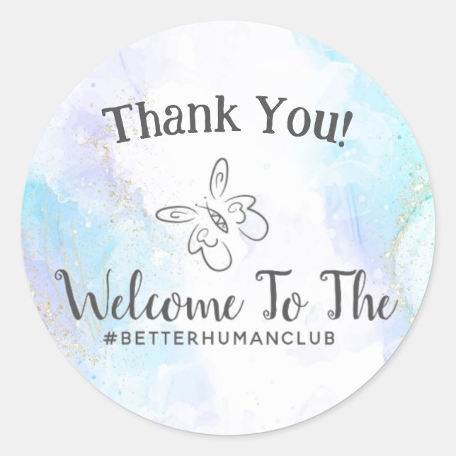 Welcome To The Better Human Club Thank You Classic Round Sticker (Front)