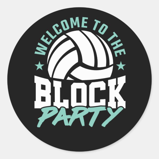 Welcome to the Block Party Funny Volleyball  Classic Round Sticker (Front)
