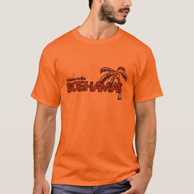 Welcome to the Boehamas! T-Shirt (Front)