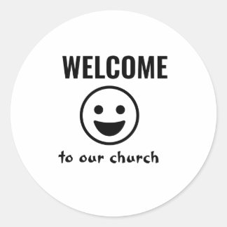 WELCOME TO THE CHURCH CLASSIC ROUND STICKER