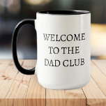 Welcome to the Dad Club Modern Black and White  Mug<br><div class="desc">Design is composed of modern typography with sans serif  font.</div>