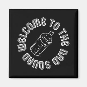 Welcome To The Dad Squad New Dads First Time Fathe Magnet