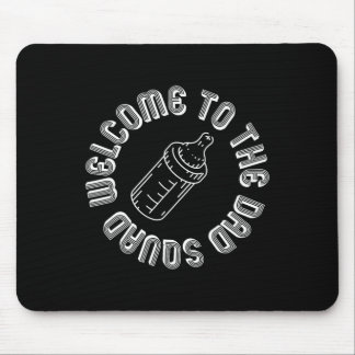 Welcome To The Dad Squad New Dads First Time Fathe Mouse Pad