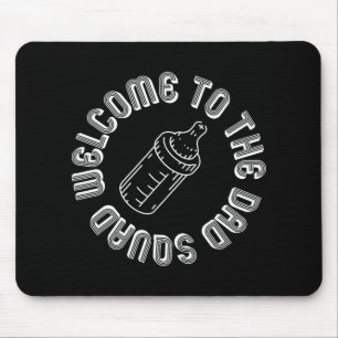 Welcome To The Dad Squad New Dads First Time Fathe Mouse Pad