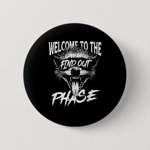 Welcome To The Find Out Phase Funny Nge Quote  6 Cm Round Badge