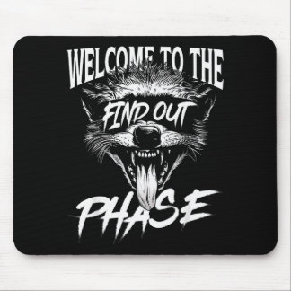 Welcome To The Find Out Phase Funny Nge Quote Mouse Pad